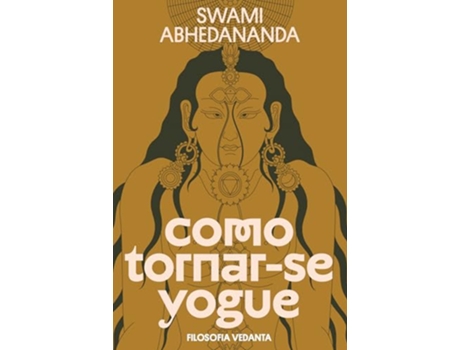 Livro Como Tornar-Se Yogue Filosofia Vedanta de Swami Abhedananda (Português)
