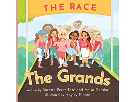 Livro The Grands The Race The Grands ModernDay Grandparent de Suzette Perez Tate e Anisa Delaluz (Inglês)