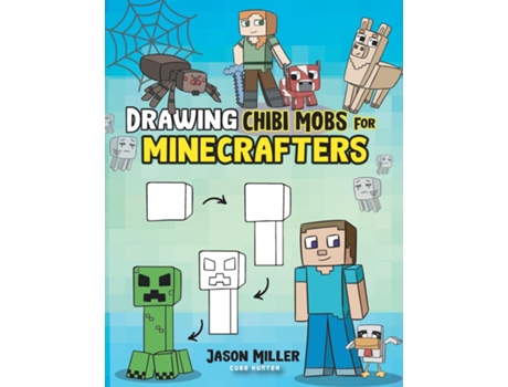 Livro Drawing Chibi Mobs for Minecrafters A Step-by-Step Guide Volume 1 de Jason Miller (Inglês)