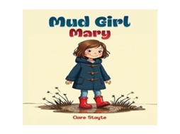 Livro Mud Girl Mary de Clare Stayte (Inglês)