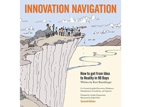 Livro Innovation Navigation How To Get From Idea To Reality In 90 Days de Kurt Baumberger (Inglês)