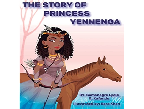 Livro The Story Of Princess Yennenga de Somanegre L Kafando (Inglês - Capa Dura)