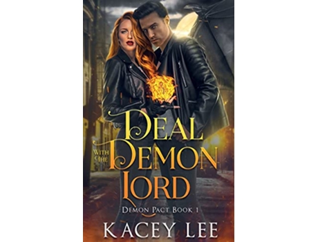 Livro Deal with the Demon Lord Demon Pact Book 1 The Demon Pact Series de Kacey Lee (Inglês)