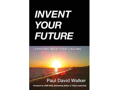 Livro Invent Your Future Starting With Your Calling de Paul David Walker (Inglês)