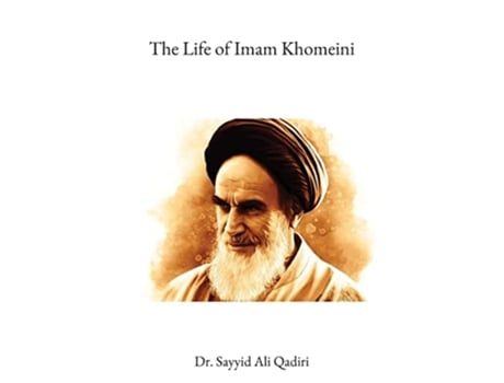 Livro The Life of Imam Khomeini de Sayyid Ali Qadiri (Inglês)