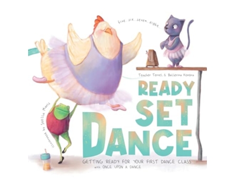 Livro Ready Set Dance Getting Ready for Your First Dance Class de Once Upon a Dance (Inglês)