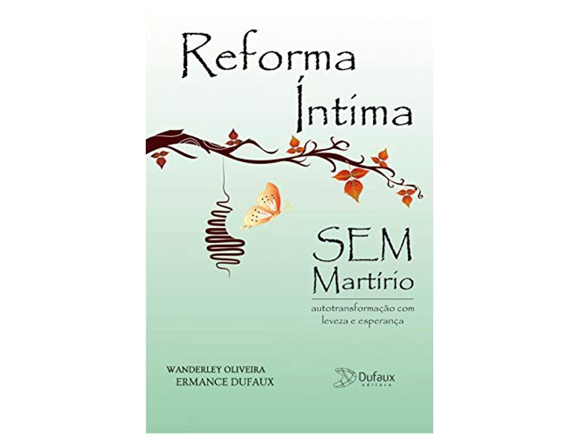 Livro Reforma Intima Sem Martirio de Ermance Dufaux (Português do Brasil)