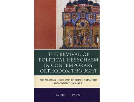 Livro the revival of political hesychasm in contemporary orthodox thought de daniel p. payne (inglês)