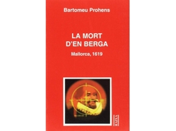 Livro La Mort DEn Berga de Prohens e Bartomeu