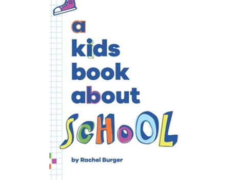 Livro A Kids Book About School de Rachel Burger (Inglês - Capa Dura)