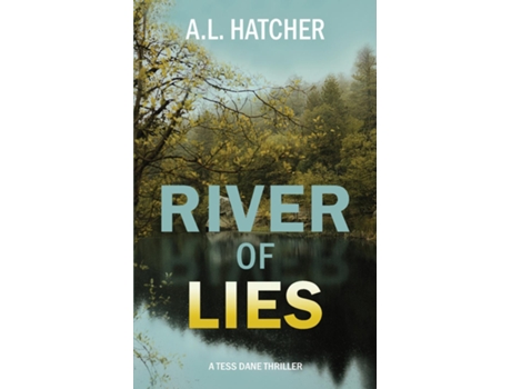 Livro River of Lies A Tess Dane Thriller de AL Hatcher (Inglês)