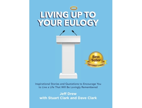 Livro Living Up to Your Eulogy Jeff Drew, Dave Clark et al. (Inglês)