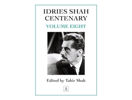 Livro Idries Shah Centenary Volume Eight de Tahir Shah (Inglês)