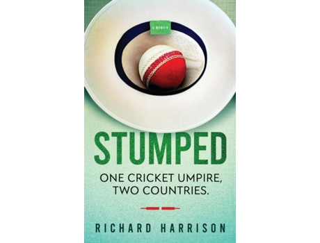Livro Stumped: One Cricket Umpire, Two Countries. A Memoir. Richard Harrison (Inglês)