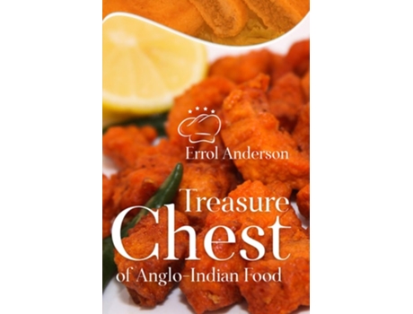 Livro Treasure Chest Of Anglo-indian Food De Errol Anderson (inglês)