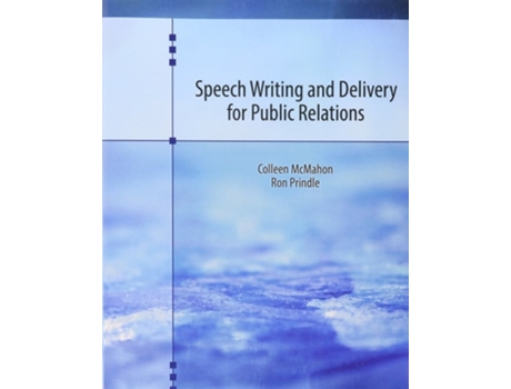 Livro Speech Writing and Delivery for Public Relations de Colleen A Mcmahon e Ronald Prindle (Inglês)