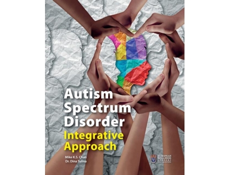 Livro Autism Spectrum Disorder Integrative Approach de Prof Dr Mike KS Chan (Inglês)