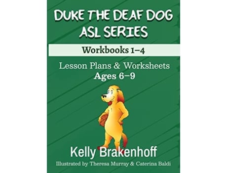 Livro Duke the Deaf Dog ASL Series Ages 69 Lesson Plans Worksheets Workbooks 14 de Kelly Brakenhoff (Inglês)