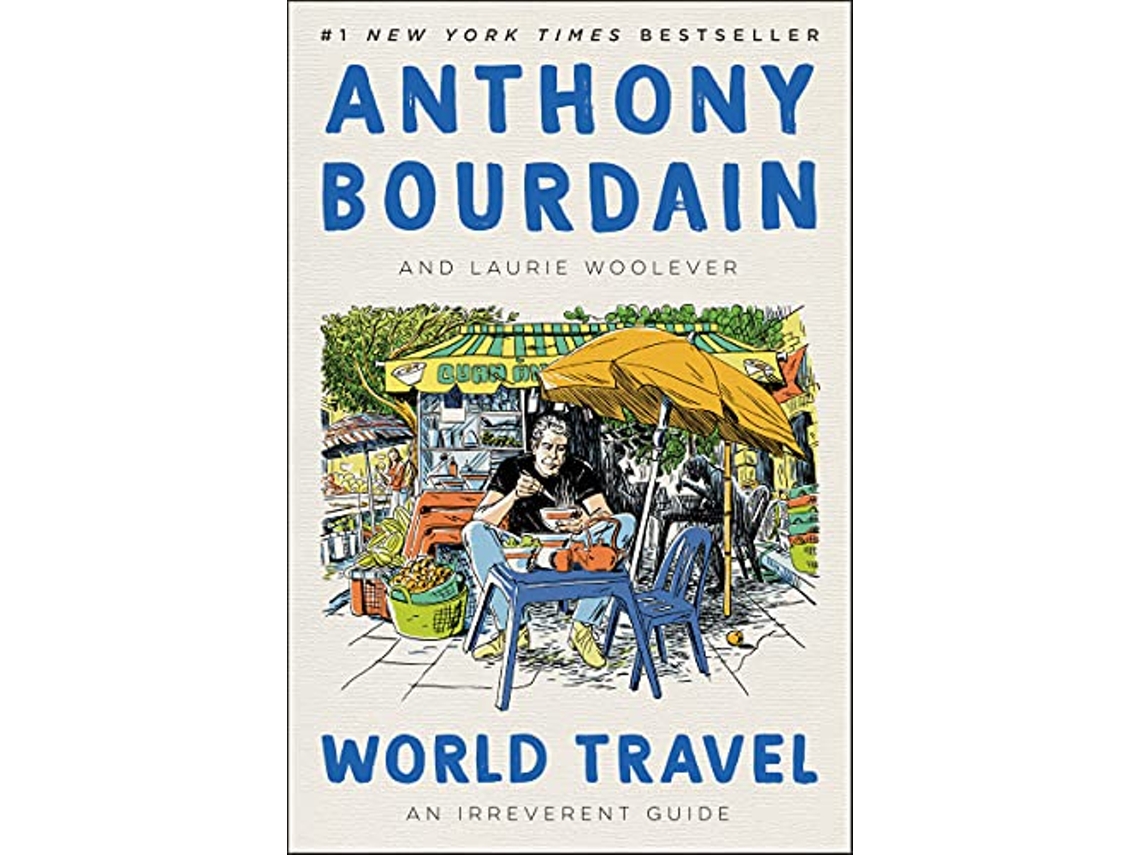 Livro World Travel de Anthony Bourdain e Laurie Woolever (Inglês - Capa Dura)