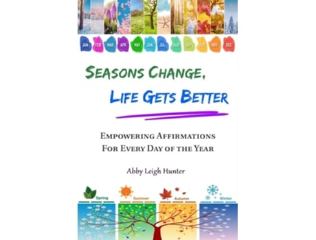 Livro Seasons Change, Life Gets Better de Abby Leigh Hunter (Inglês)