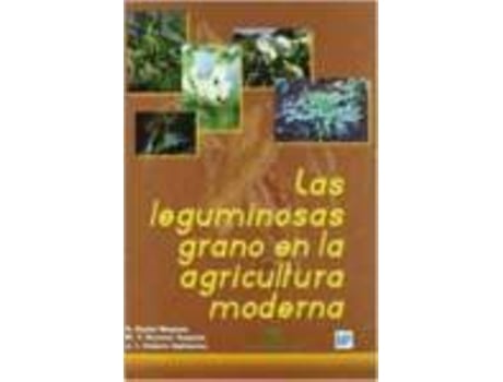 Livro Las Leguminosas Grano En La Agricultura Moderna de S Nadal Moyano
