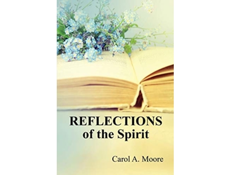 Livro Reflections Of The Spirit De Carol A Moore (inglês)