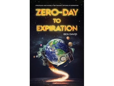 Livro Zero-Day to Expiration Options Strategies and Models for Trading Options at Expiration de Ben David (Inglês)