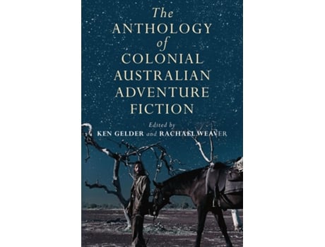Livro The Anthology Of Colonial Australian Adventure Fiction de Rachael Weaver (Inglês)