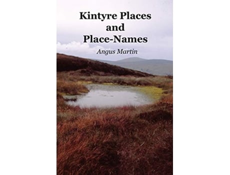 Livro Kintyre Places and PlaceNames de Angus Martin (Inglês)