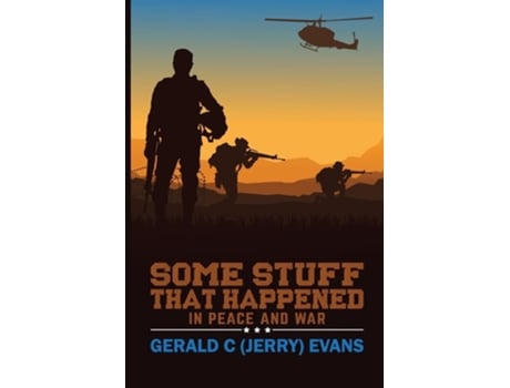 Livro SOME STUFF THAT HAPPENED IN PEACE AND WAR de Gerald C Evans (Inglês)