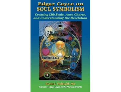 Livro Edgar Cayce on Soul Symbolism Creating Life Seals Aura Charts And Understanding the Revelation de Kevin J Todeschi (Inglês)