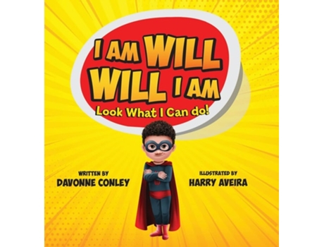 Livro I Am Will. Will I Am Look What I Can Do! De Harry Aveira (inglês - Capa Dura)