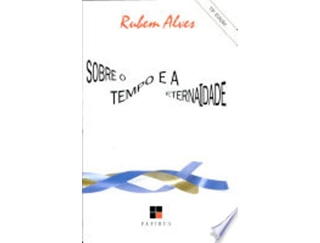 Livro Sobre o Tempo e a Eternidade de Rubem Alves (Português do Brasil)