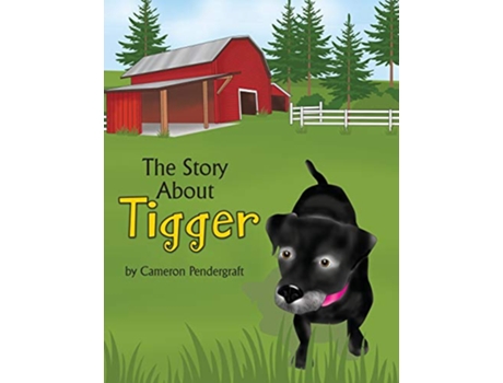 Livro The Story About Tigger de Cameron Pendergraft (Inglês)