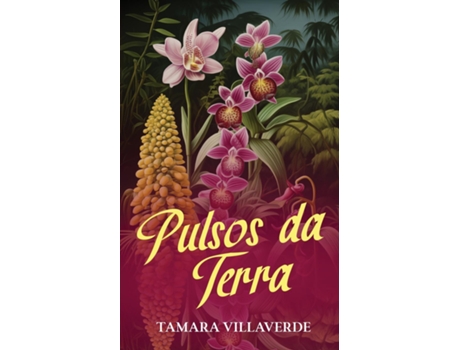 Livro Pulsos da Terra de Tamara Villaverde (Inglês)