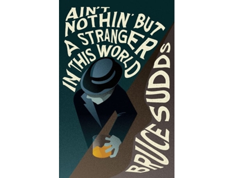 Livro Aint Nothin But A Stranger In This World De Bruce Sudds (inglês)