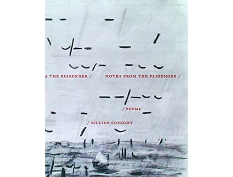 Livro Notes from the Passenger de Gillian Conoley (Inglês)