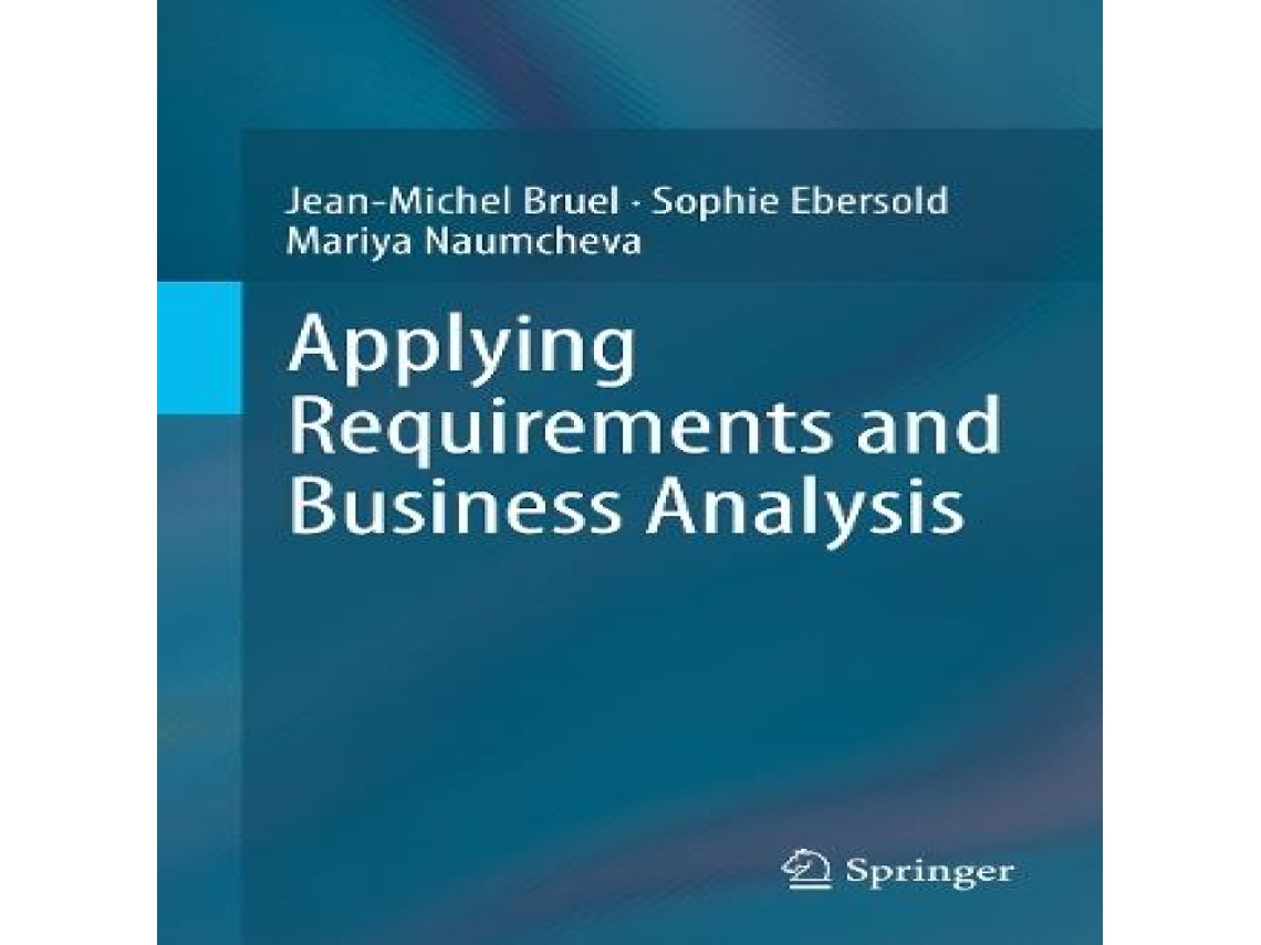 Livro Applying Requirements and Business Analysis de Jean-Michel Bruel (Inglês)