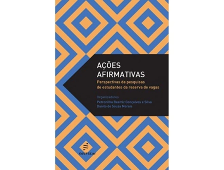 Livro Acoes Afirmativas Perspectivas de Pesquisas de Estudantes da Reserva de Vagas de Petronilha Beatriz Goncalves e Silva (Português do Brasil)