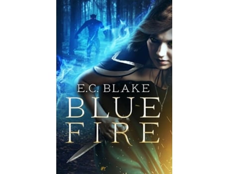 Livro Blue Fire De E C Blake (inglês)