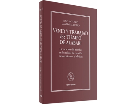 Livro Venid Y Trabajad ¡Es Tiempo De Alabar! de José Antonio Castro Lodeiro (Espanhol)