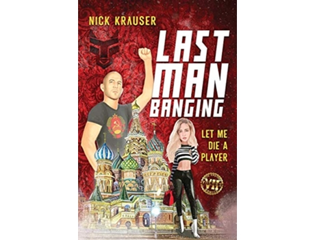 Livro Last Man Banging Hardcover de Nick Krauser (Inglês)