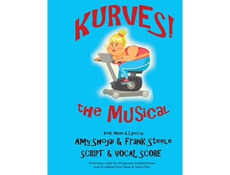 Livro Kurves The Musical Script Vocal Score de Amy Shojai Frank Steele (Inglês)