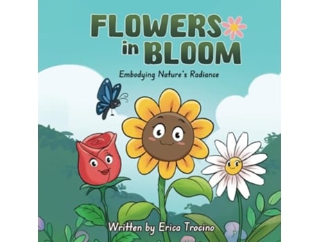 Livro Flowers in Bloom Embodying Natures Radiance Embodying Natures Radiance de Erica Trocino (Inglês)