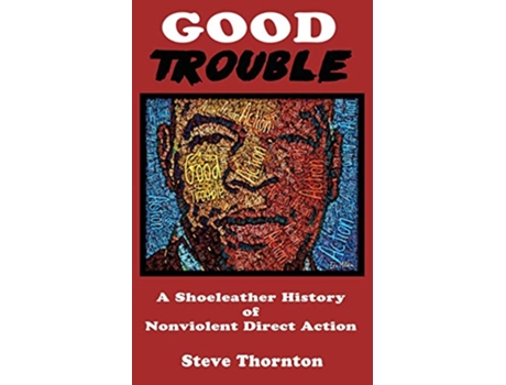 Livro Good Trouble de Steve Thornton (Inglês)