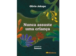 Livro Nunca Assuste Uma Criança de Olívio Jekupé (Poortugues do Brasil)