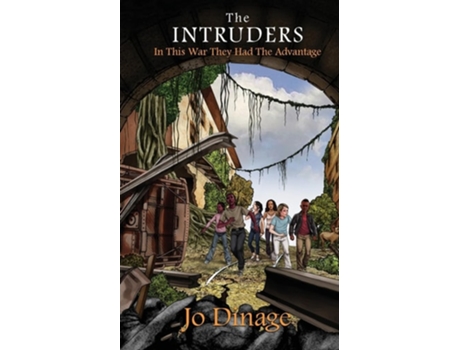 Livro The Intruders In This War They Had The Advantage De Jo Dinage (inglês)