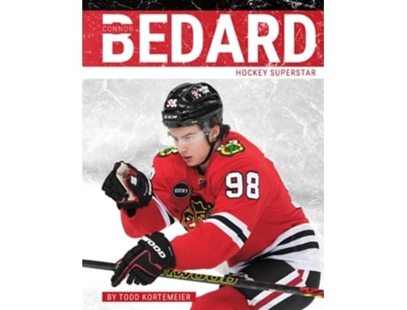 Livro Connor Bedard de Todd Kortemeier (Inglês - Capa Dura)