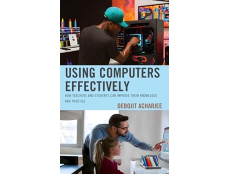 Livro Using Computers Effectively de Debojit Acharjee (Inglês)
