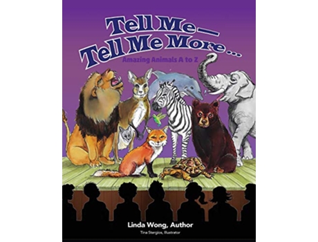 Livro Tell MeTell Me More Amazing Animals A to Z de Linda L Wong (Inglês)